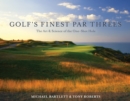 Image for Golf&#39;s Finest Par Threes: The Art and Science of the One-Shot Hole