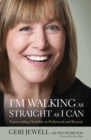 Image for I&#39;m Walking As Straight As I Can: Transcending Disability in Hollywood and Beyond