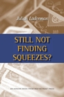 Image for Still Not Finding Squeezes?