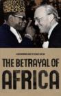 Image for The Betrayal of Africa