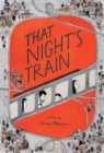 Image for That Night&#39;s Train