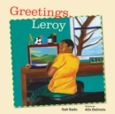 Image for Greetings, Leroy