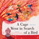 Image for A Cage Went in Search of a Bird