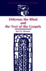 Image for Didymus the Blind and the Text of the Gospels
