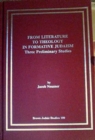 Image for From Literature to Theology in Formative Judaism
