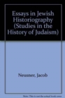 Image for Essays in Jewish Historiography