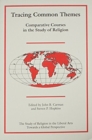 Image for Tracing Common Themes : Comparative Courses in the Study of Religion