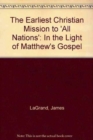 Image for The Earliest Christian Mission to All Nations