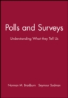 Image for Polls and Surveys : Understanding What they Tell Us