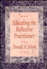 Image for Educating the reflective practitioner