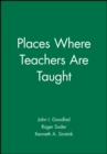 Image for Places Where Teachers Are Taught