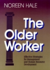 Image for The Older Worker : Effective Strategies for Management and Human Resource Development