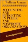 Image for Accounting and Budgeting in Public and Nonprofit Organizations : A Manager&#39;s Guide