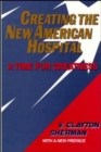Image for Creating the New American Hospital