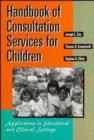 Image for Handbook of Consultation Services for Children