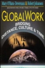 Image for GlobalWork : Bridging Distance, Culture, and Time