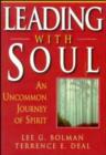 Image for Leading with Soul : An Uncommon Journey of Spirit