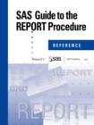Image for SAS(R) Guide to the REPORT Procedure: Reference, Release 6.11