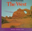 Image for The West : Arizona, Nevada, Utah