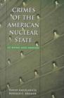 Image for Crimes of the American Nuclear State : At Home and Abroad