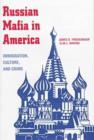 Image for The Russian Mafia in America : Immigration, Culture and Crime