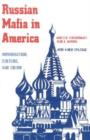 Image for Russian Mafia in America : Immigration, Culture and Crime