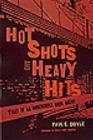 Image for Hot shots and heavy hits  : tales of an undercover drug agent