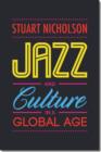 Image for Jazz and Culture in a Global Age