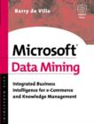 Image for Microsoft data mining  : integrated business intelligence for e-commerce and knowledge management