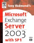 Image for Tony Redmond&#39;s Microsoft Exchange Server 2003 : with SP1