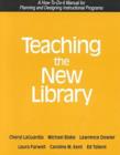 Image for Teaching the New Library : A How-to-do-it Manual