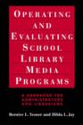 Image for Operating and Evaluating School Library Media Programs : A Handbook for Administrators and Librarians