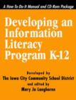 Image for Developing an Information Literacy Program K-12 : A How-to-do-it Manual and CD-ROM Package
