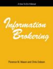 Image for Information Brokering : How to Make Money Selling Information Services - A How-to-do-it Manual