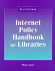 Image for The library manager&#39;s Internet policy handbook