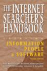 Image for The Internet Searcher&#39;s Handbook : Locating Information, People and Software