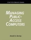 Image for Managing Public Access Computers : A How-to-do-it Manual for Librarians