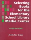 Image for Selecting Books for the Elementary School Library Media Center