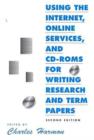 Image for Using the Internet, Online Services, and CD-Roms for Writing Research and Term Papers