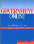 Image for Government Online : One-click Access to 3400 Federal and State Web Sites