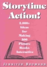 Image for Storytime Action! : 2, 000+ Ideas for Making 500 Picture Books Interactive