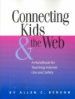 Image for Connecting kids &amp; the Web  : a handbook for teaching Internet use and safety