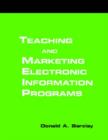Image for Teaching and marketing electronic information literacy programs  : a how-to-do-it manual for librarians