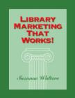 Image for Library marketing that works