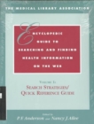 Image for The Medical Library Association Encyclopedic Guide to Searching and Finding Health Information on the Web