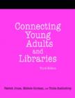 Image for Connecting Young Adults and Libraries : A How-to-do-it Manual