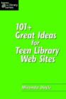 Image for 101 Plus Great Ideas for Teen Library Web Sites