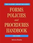 Image for The Academic Library Manager&#39;s Forms, Policies, and Procedures Handbook