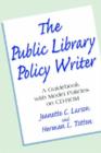 Image for The public library policy writer  : a guidebook with model policies on CD-ROM