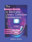 Image for The Kovacs Guide to Electronic Library Collection Development : Essential Core Subject Collections, Selection Criteria, and Guidelines